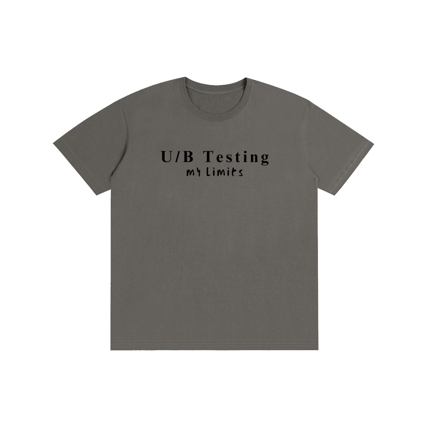 U/B Testing My Limits| Pure Cotton Unisex T-Shirt