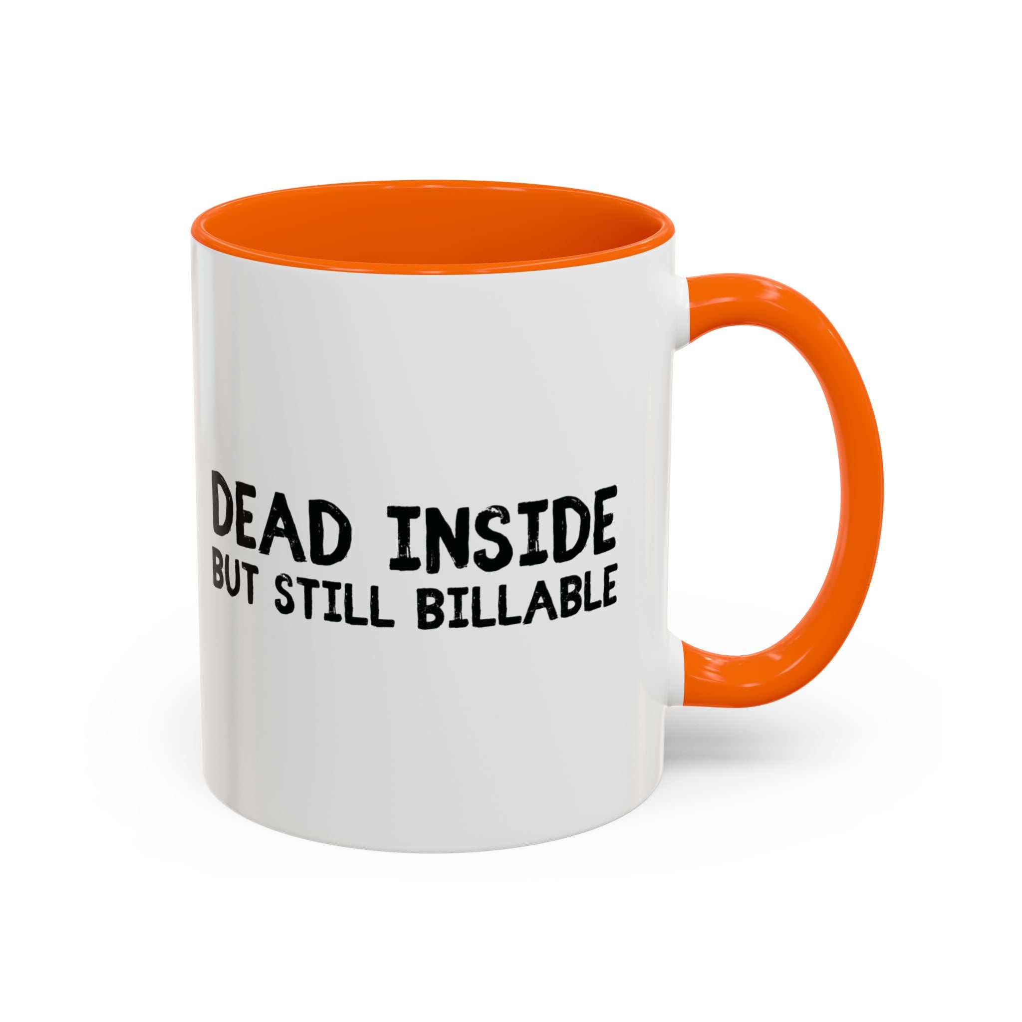 Dead Inside, But Still Billable | Coffee Mug