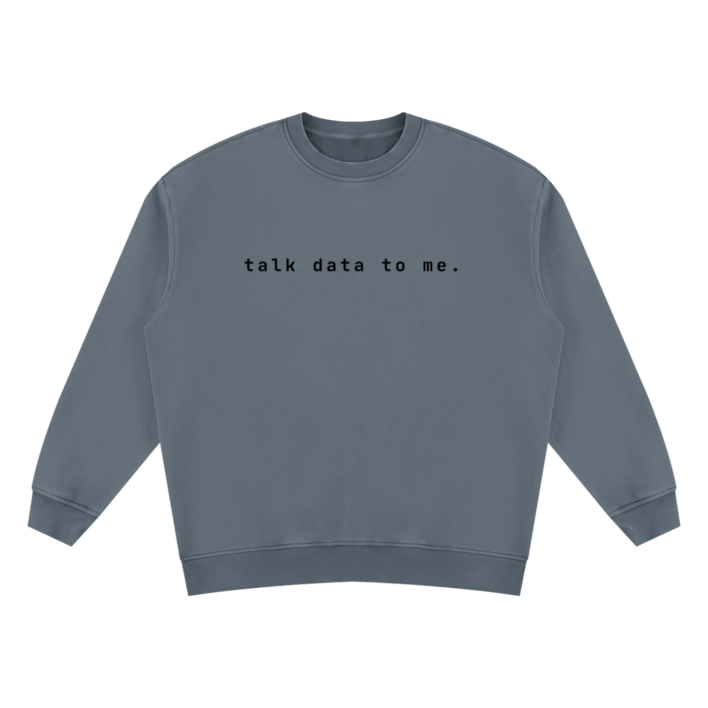Talk To Data To Me | Unisex Vintage Wash Fleece Sweatshirt