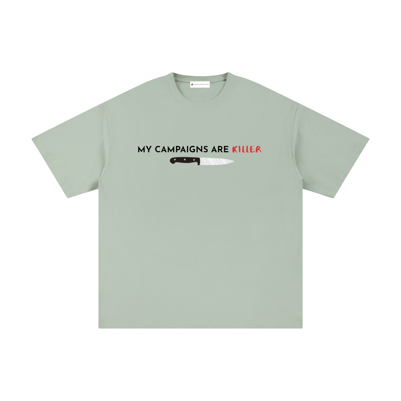 My Campaigns Are Killer - Dark Text | Unisex Pure Cotton T-Shirt