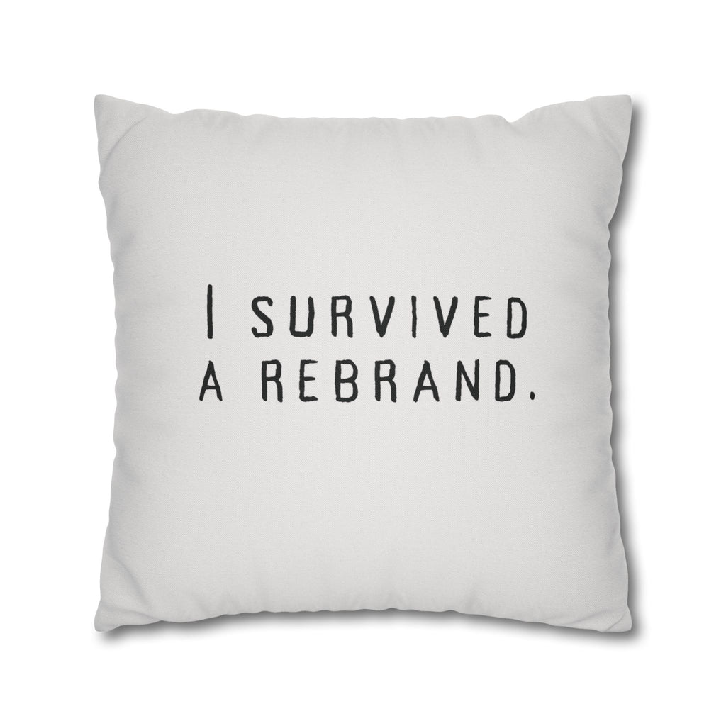 I Survived A Rebrand | Polyester Square Pillowcase
