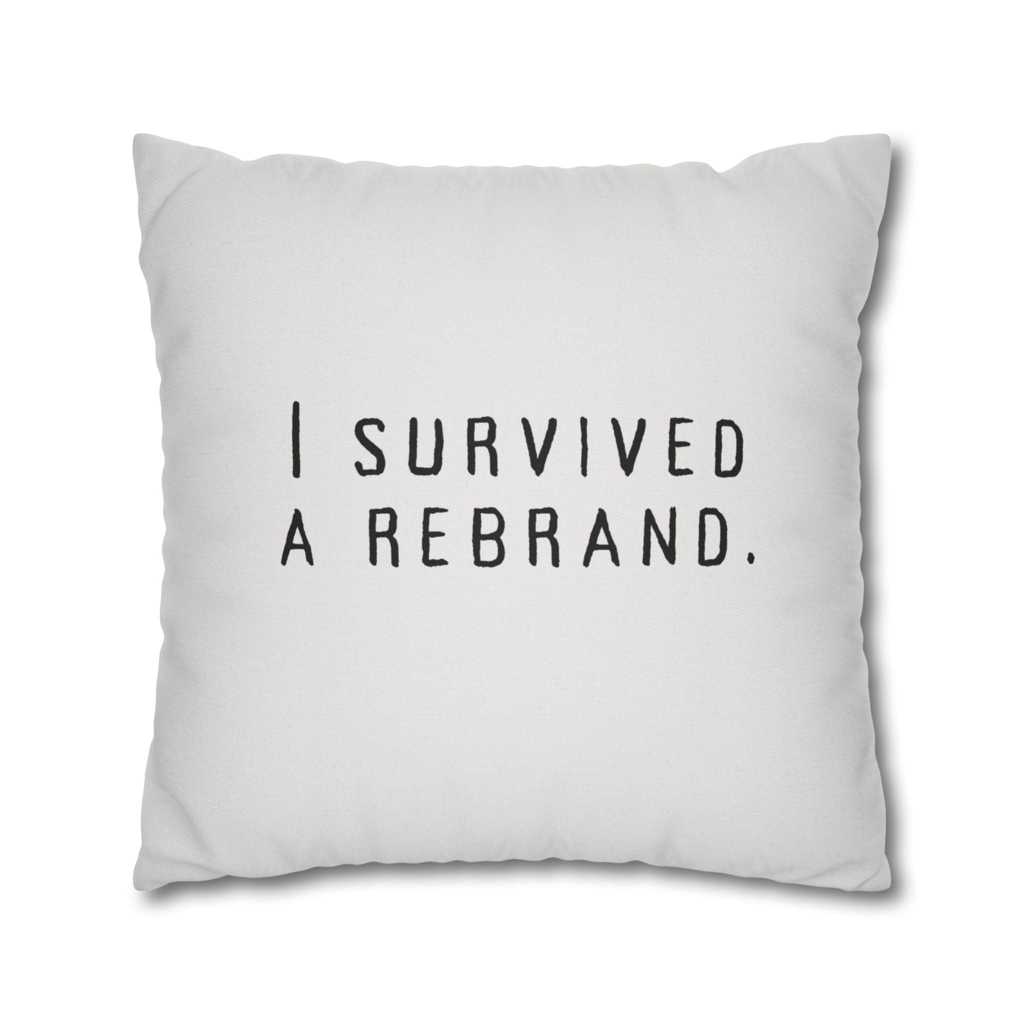 I Survived A Rebrand | Polyester Square Pillowcase