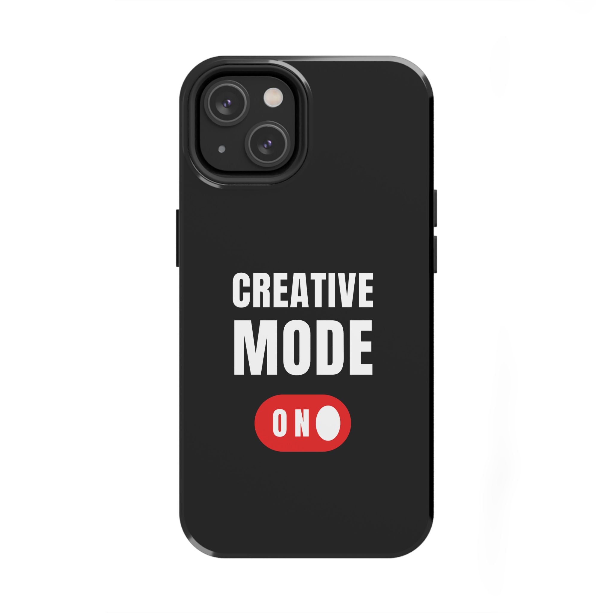 Tough Phone Case — "Creative Mode On" Protective Phone Cover