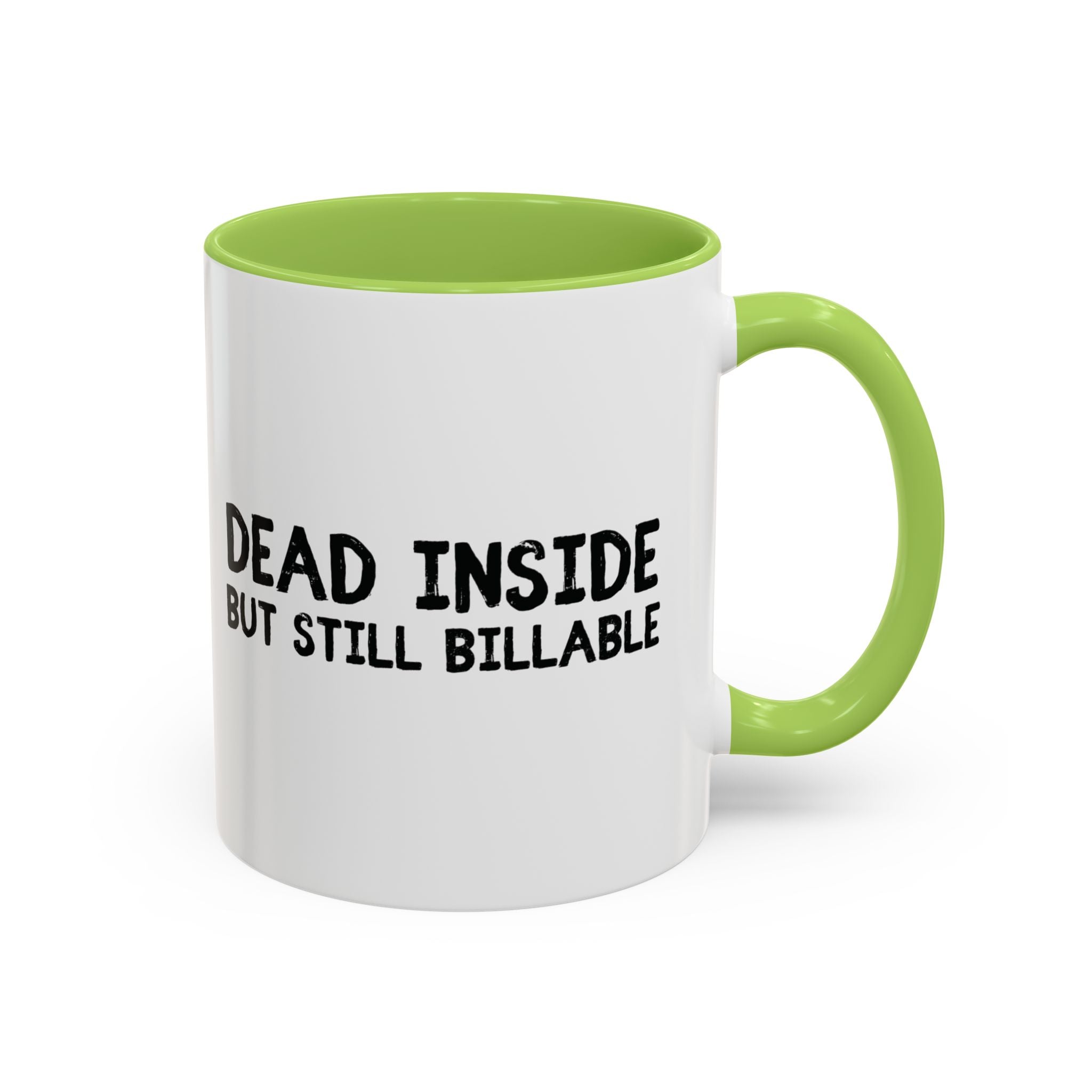 Dead Inside, But Still Billable | Coffee Mug