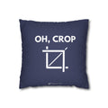 Oh, Crop | Polyester Square Pillowcase