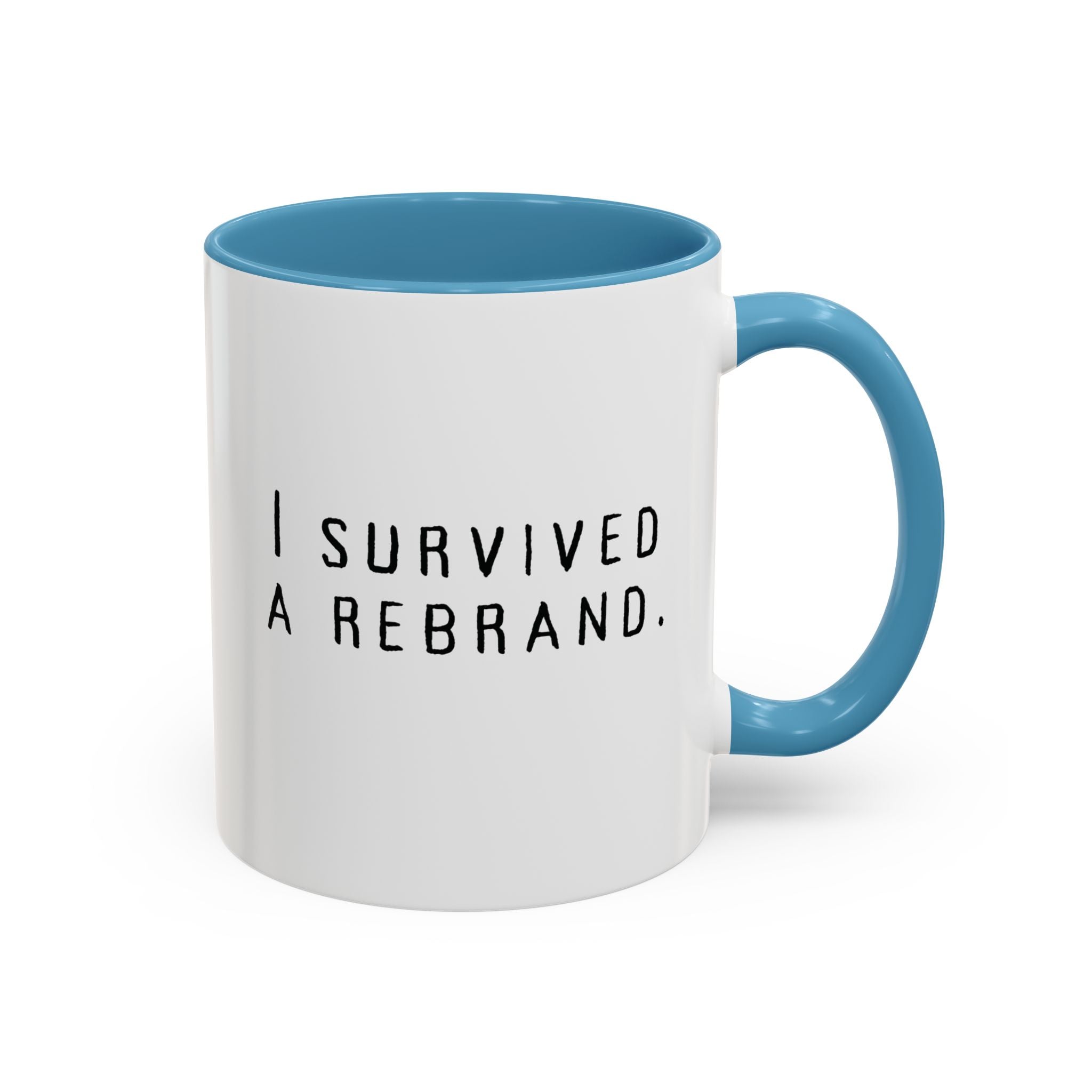 I Survived A Rebrand | Accent Coffee Mug (11, 15oz)