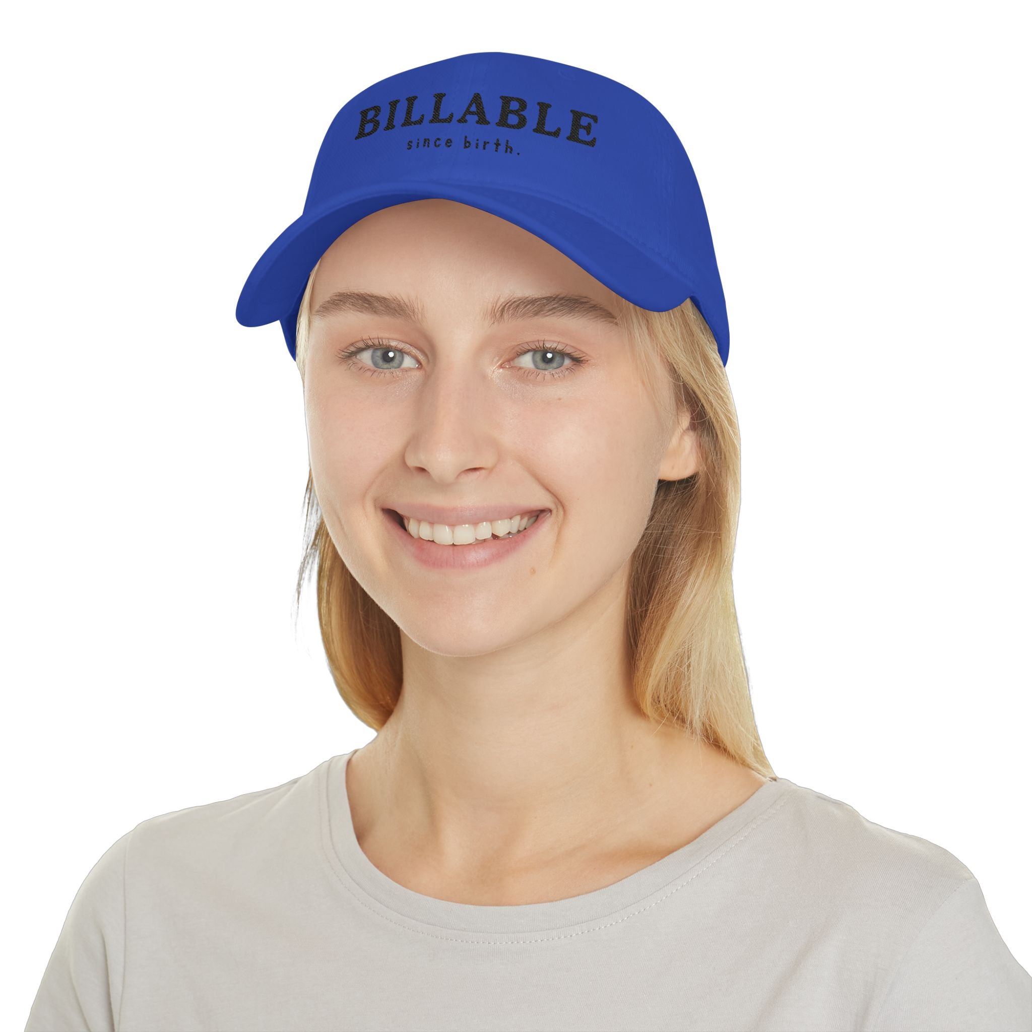 Billable Since Birth | Embroidered Baseball Cap