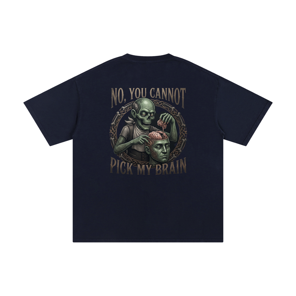 You Cannot Pick My Brain | Unisex Pure Cotton T-Shirt