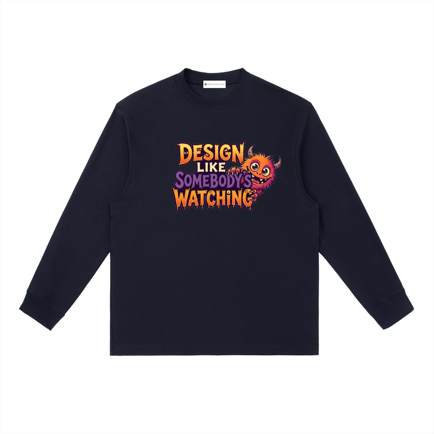 Design Like Somebody's Watching | Essential Crewneck Long-Sleeve T-Shirt