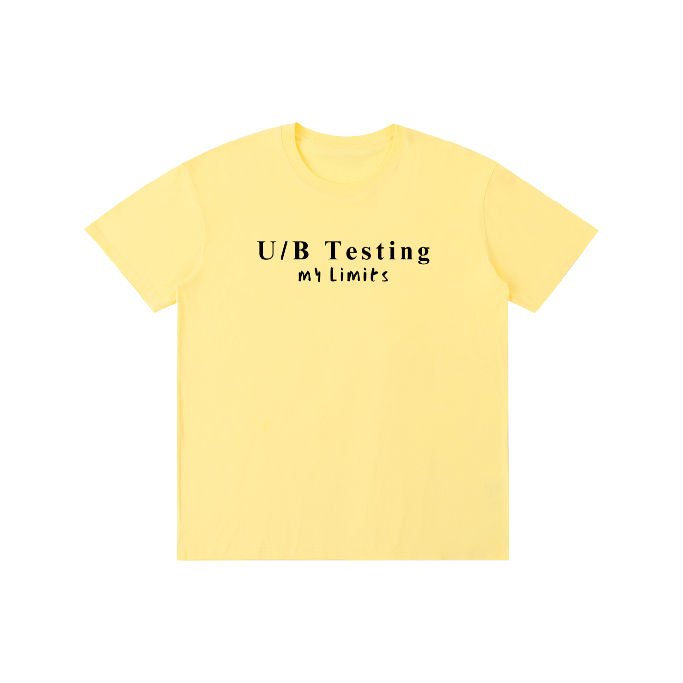 U/B Testing My Limits| Pure Cotton Unisex T-Shirt