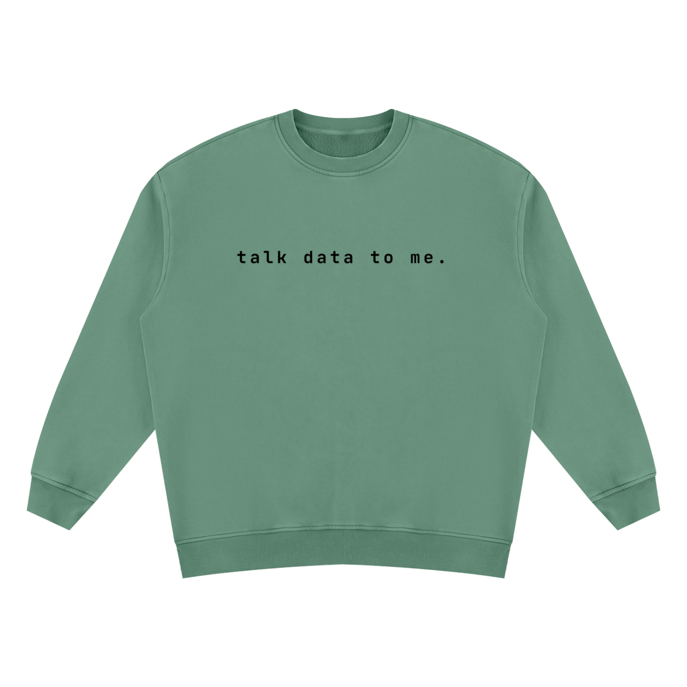 Talk To Data To Me | Unisex Vintage Wash Fleece Sweatshirt