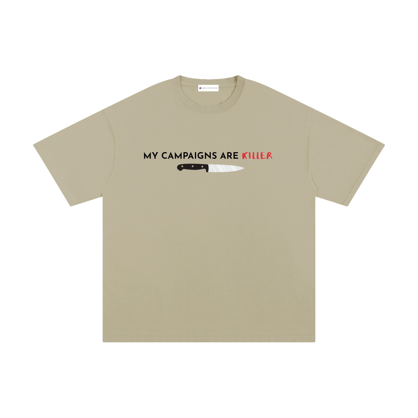 My Campaigns Are Killer - Dark Text | Unisex Pure Cotton T-Shirt