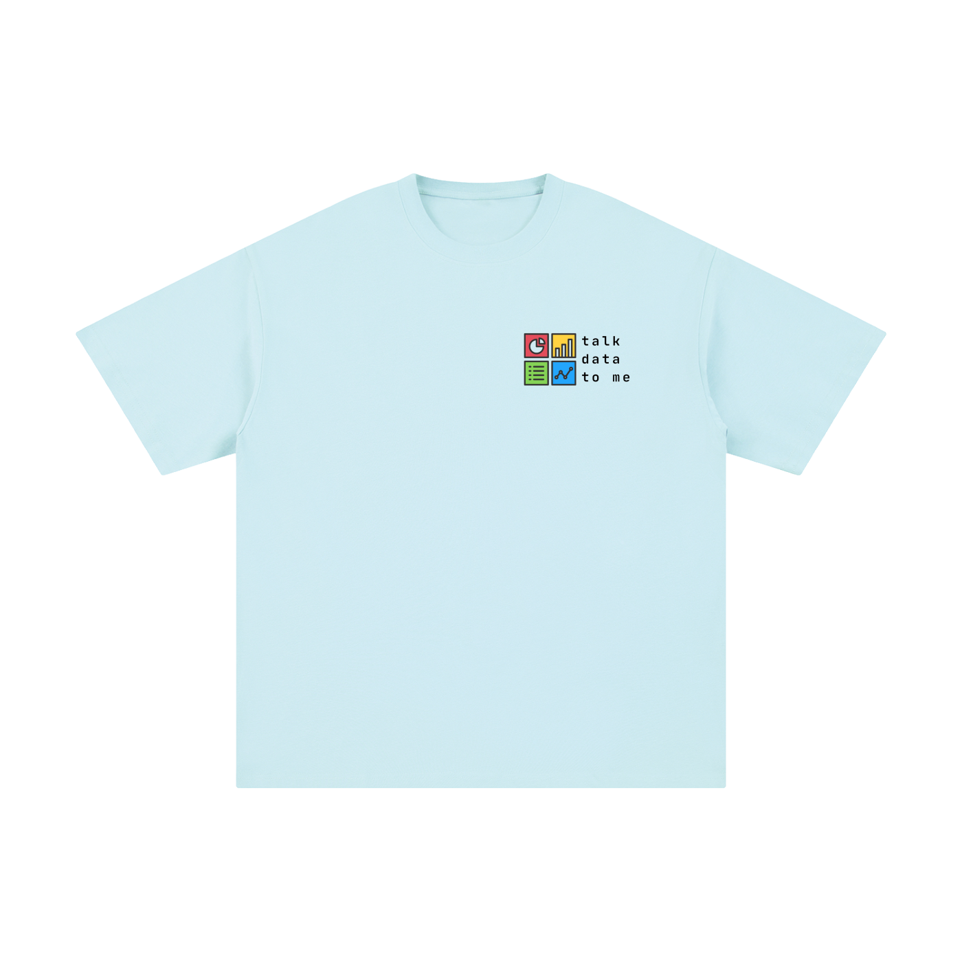 Talk Data To Me | Unisex Pure Cotton T-Shirt