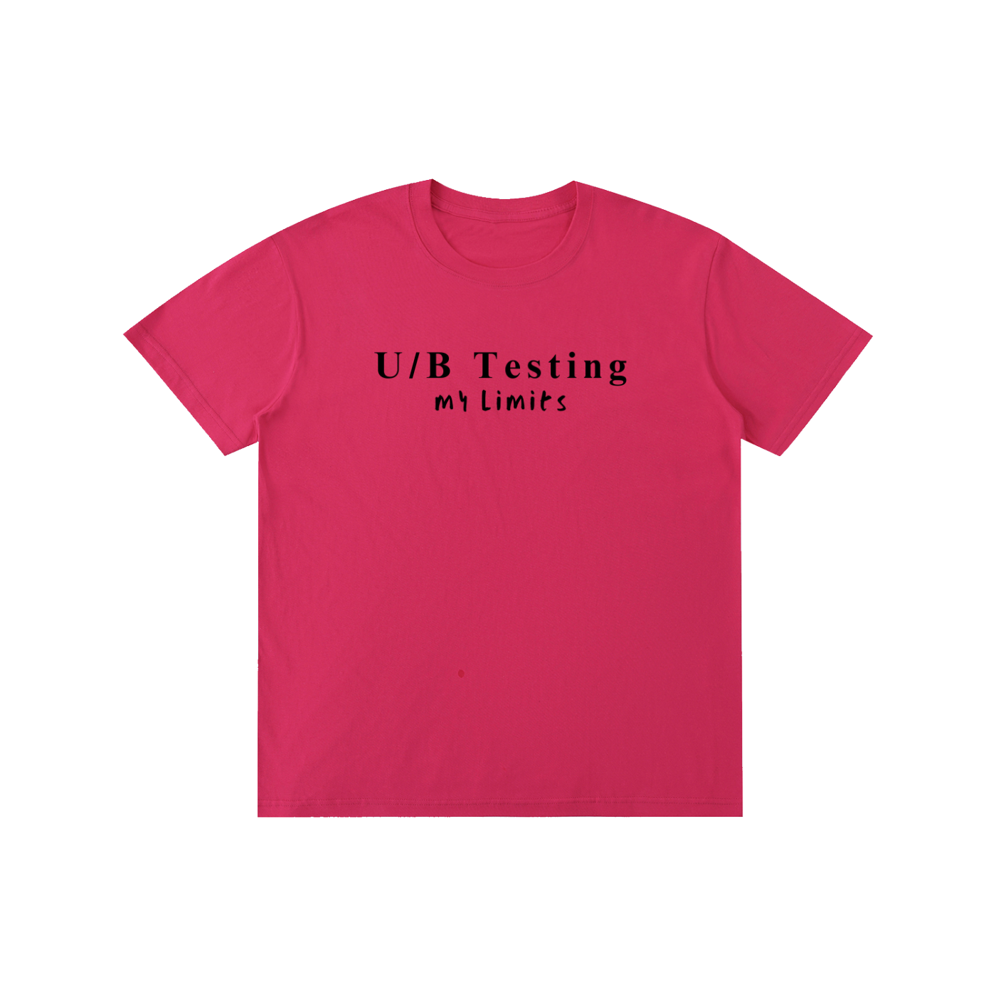 U/B Testing My Limits| Pure Cotton Unisex T-Shirt