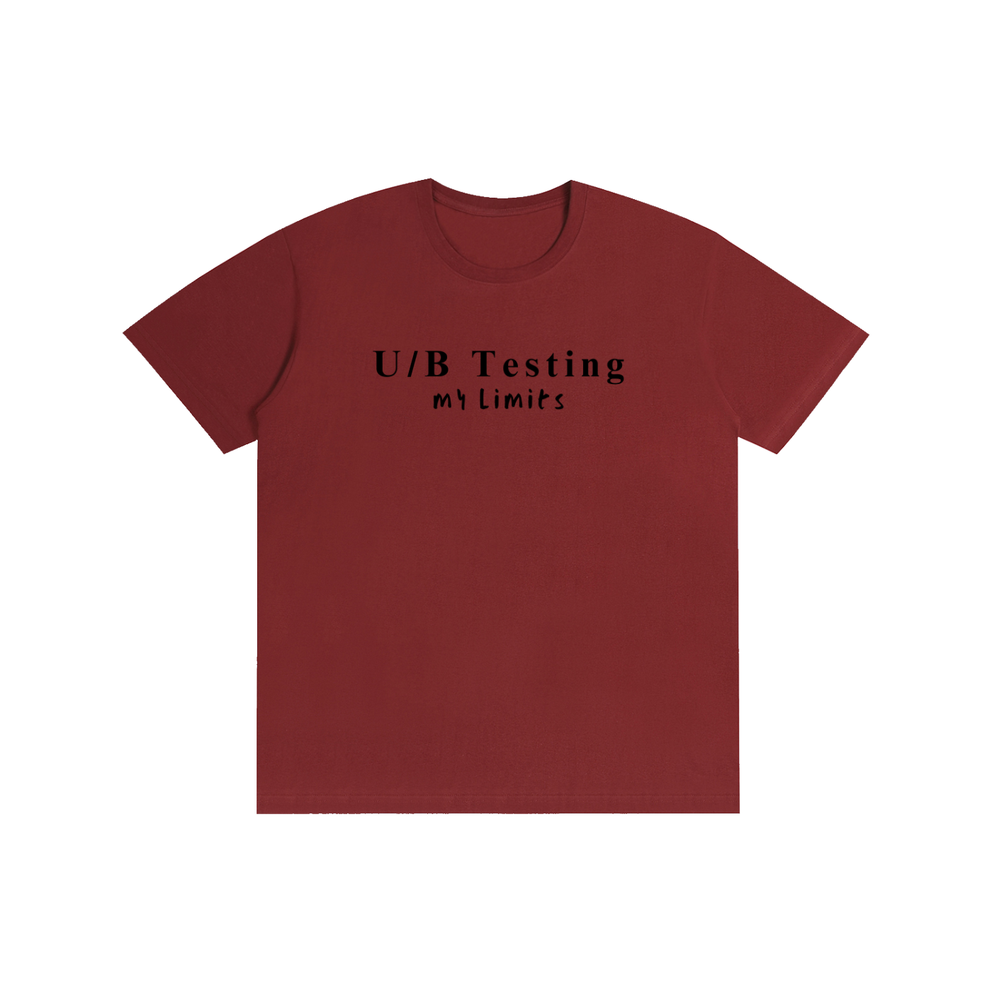 U/B Testing My Limits| Pure Cotton Unisex T-Shirt