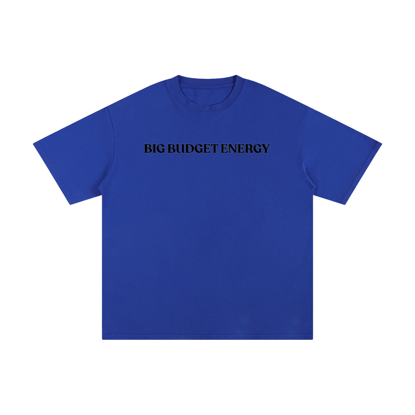 Big Budget Energy | Unisex Pure Cotton T-Shirt