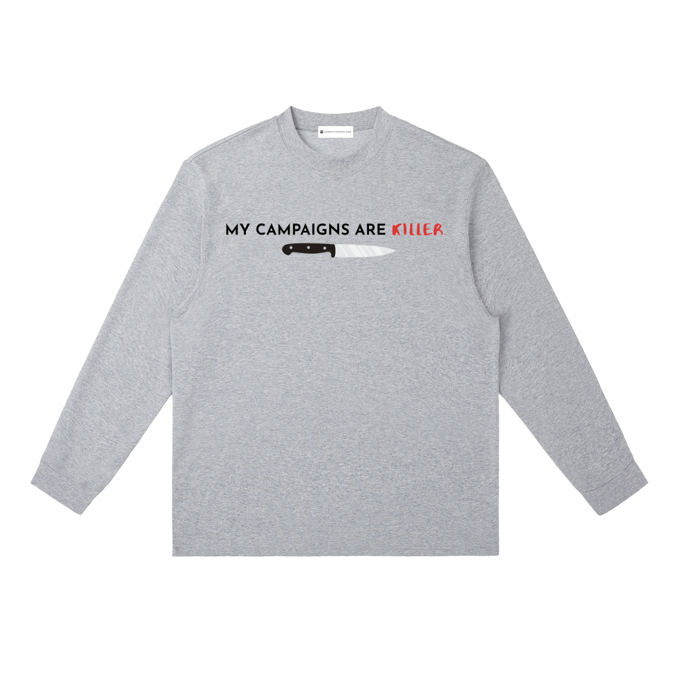 My Campaigns Are Killer - Dark Text | Essential Crewneck Long-Sleeve T-Shirt