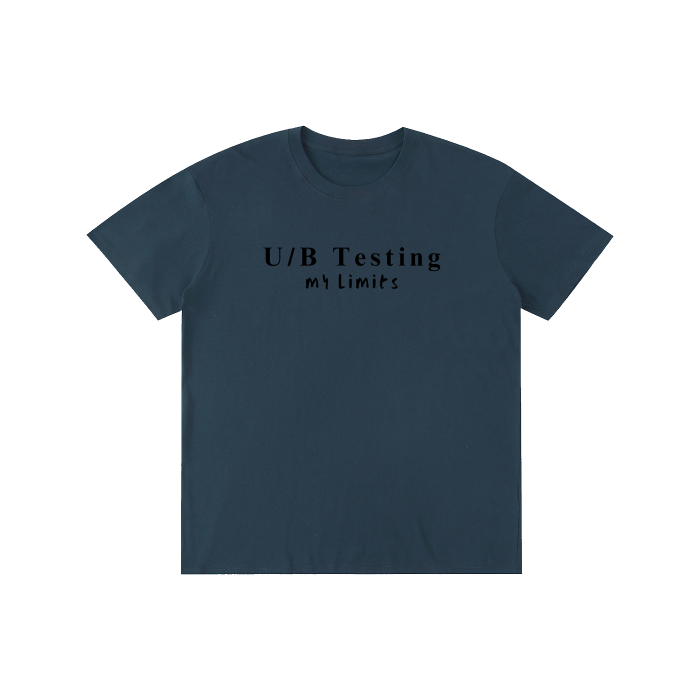 U/B Testing My Limits| Pure Cotton Unisex T-Shirt