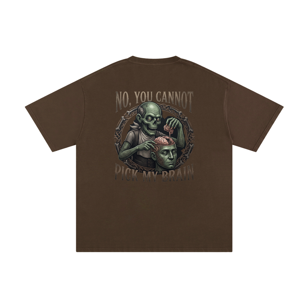 You Cannot Pick My Brain | Unisex Pure Cotton T-Shirt